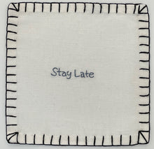 Load image into Gallery viewer, Go Home, Stay Late Cocktail Napkins (Set of 6)
